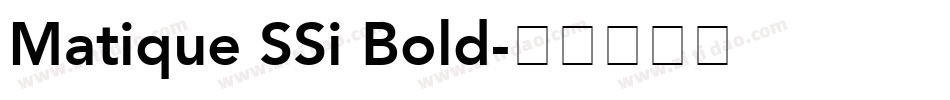 Matique SSi Bold字体转换